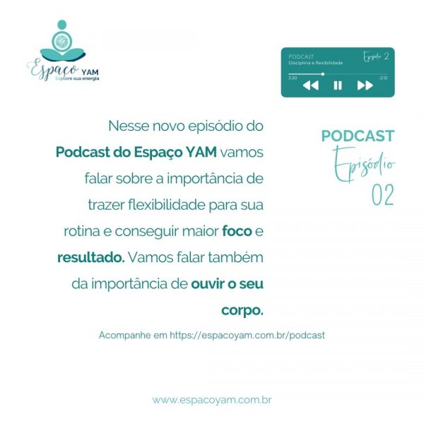 Podcast YAM Temp1 Ep2 - Disciplina e Flexibilidade2